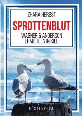 bokomslag SPROTTENBLUT - Wagner & Anderson ermitteln in Kiel: Küstenkrimi