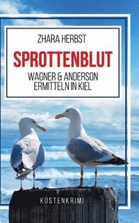 bokomslag SPROTTENBLUT - Wagner & Anderson ermitteln in Kiel: Küstenkrimi