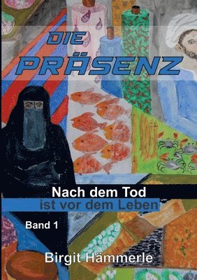 Die Präsenz: Nach dem Tod ist vor dem Leben 1