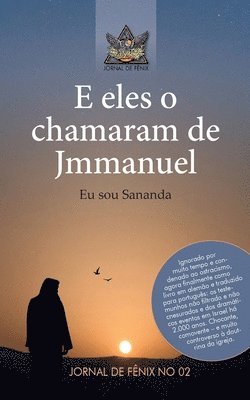 bokomslag E eles o chamavam de Jmmanuel: Eu sou Sananda