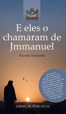 bokomslag E eles o chamavam de Jmmanuel: Eu sou Sananda