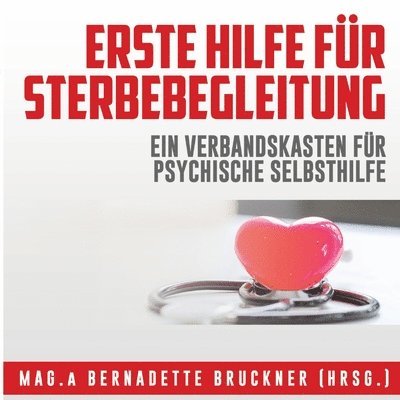 Erste Hilfe für Sterbebegleitung: Ein Verbandskasten für psychische Selbsthilfe 1