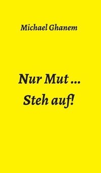 bokomslag Nur Mut ...: Steh auf!