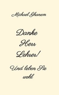 bokomslag Danke Herr Lehrer!: Und leben Sie wohl