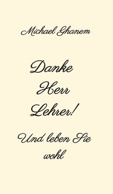 bokomslag Danke Herr Lehrer!: Und leben Sie wohl