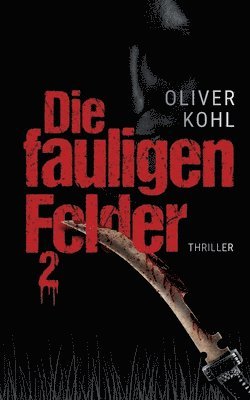 Die fauligen Felder 2