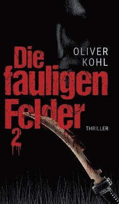 Die fauligen Felder 2