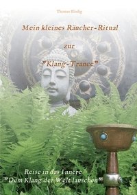 bokomslag Mein kleines Räucher-Ritual zur "Klang-Trance"