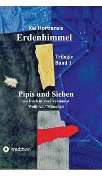 bokomslag Pipis und Sieben: ein Buch in zwei Versionen: Weiblich/Männlich