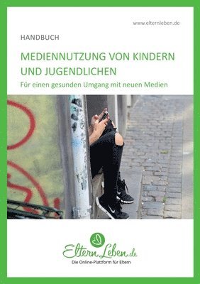 bokomslag Mediennutzung von Kindern und Jugendlichen: Für einen gesunden Umgang mit neuen Medien