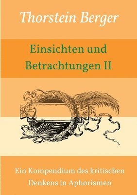 Einsichten und Betrachtungen II: Handbuch des kritischen Denkens 1