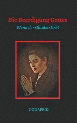 bokomslag Die Beerdigung Gottes