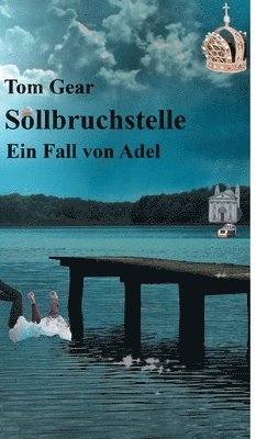 bokomslag Sollbruchstelle: Ein Fall von Adel