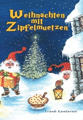 bokomslag Weihnachten mit Zipfelmützen