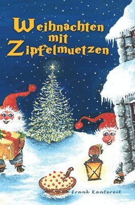 bokomslag Weihnachten mit Zipfelmützen