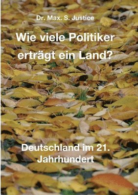 bokomslag Wie viele Politiker erträgt ein Land?