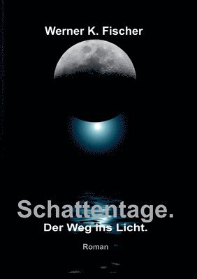 Schattentage - Der Weg ins Licht 1