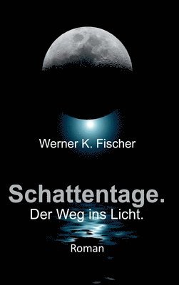 Schattentage - Der Weg ins Licht 1