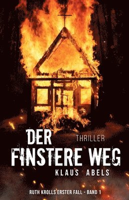 bokomslag Der finstere Weg: Ruth Krolls erster Fall 1.Buch