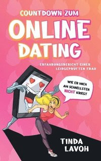 bokomslag Countdown zum Onlinedating: Erfahrungsbericht einer leidgeprüften Frau