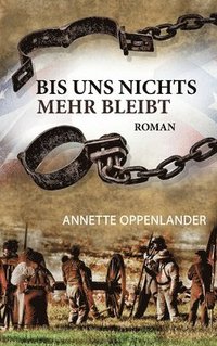 bokomslag Bis uns nichts mehr bleibt: Historischer Roman