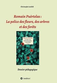 bokomslag Romain Puértolas: La police des fleurs, des arbres et des forêts: Dossier pédagogique