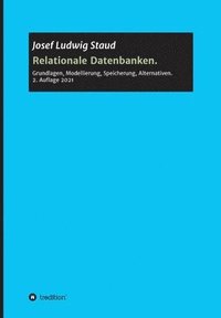 bokomslag Relationale Datenbanken: Grundlagen, Modellierung, Speicherung, Alternativen