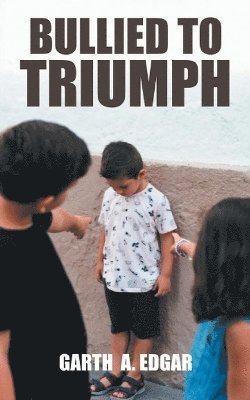 Bullied to Triumph 1