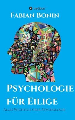 bokomslag Psychologie für Eilige: Alles Wichtige über Psychologie