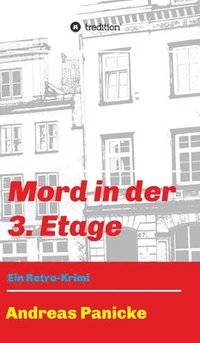 bokomslag Mord in der 3. Etage: Ein Retro-Krimi