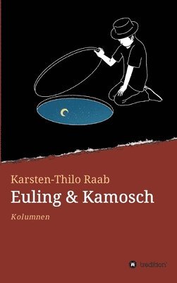 Euling & Kamosch: Kolumnen 1