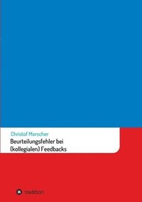 bokomslag Beurteilungsfehler bei (kollegialen) Feedbacks