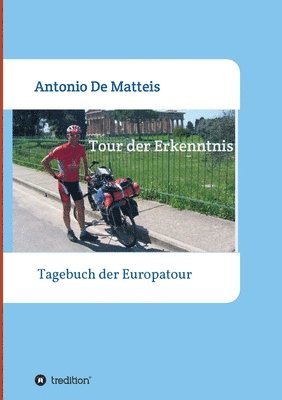 bokomslag Tour der Erkenntnis: Das Tagebuch der Europareise