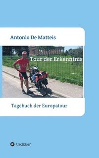 bokomslag Tour der Erkenntnis: Das Tagebuch der Europareise