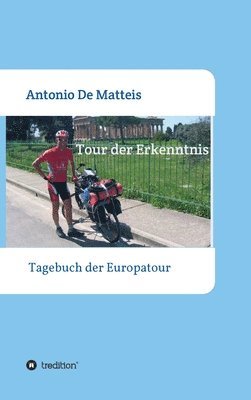 bokomslag Tour der Erkenntnis: Das Tagebuch der Europareise