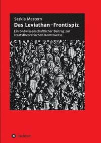 bokomslag Das Leviathan-Frontispiz: Ein bildwissenschaftlicher Beitrag zur staatstheoretischen Kontroverse