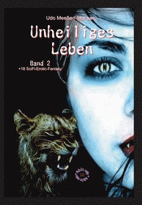 Unheiliges Leben: Band 2
