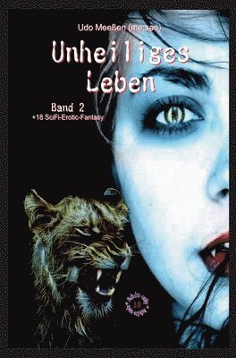 Unheiliges Leben: Band 2