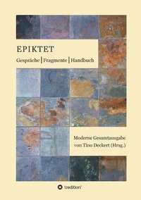 bokomslag Gespräche, Fragmente, Handbuch: Moderne Gesamtausgabe auf der Grundlage der Übertragung von Rudolf Mücke neu übersetzt, mit Anmerkungen versehen und e