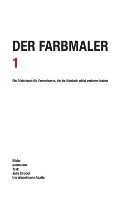 Alfred Samuel Lanz, Alfred Samuel Lanz saemulanz, Adatte Winselmann, Julia Strobel, Saemulanz - Der Farbmaler, Inbunden