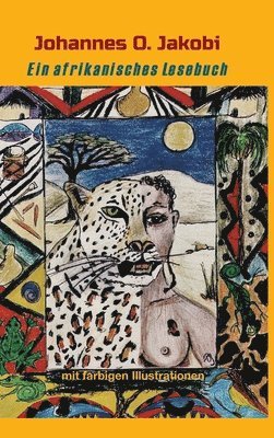 Ein afrikanisches Lesebuch: Mit farbigen Illustrationen 1