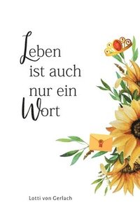 bokomslag Leben ist auch nur ein Wort