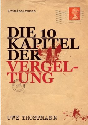 bokomslag Die 10 Kapitel der Vergeltung: Kriminalroman