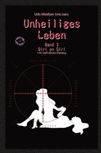 bokomslag Unheiliges Leben: Band 3 - Girl on Girl