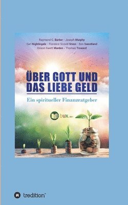 bokomslag Über Gott und das liebe Geld: Ein spiritueller Finanzratgeber