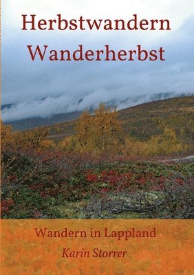 Herbstwandern - Wanderherbst: Wandern in Lappland 1