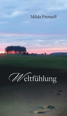 Milda Pretzell - Weltfühlung, Inbunden