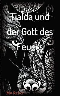 bokomslag Tialda und der Gott des Feuers