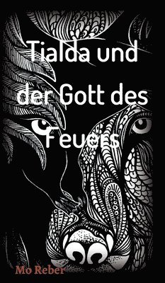 bokomslag Tialda und der Gott des Feuers
