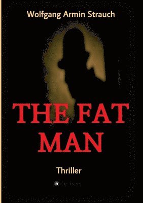 The fat man: Thriller